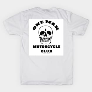 One Man Motorcycle Club T-Shirt